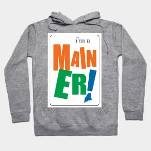 I'm a Mainer Hoodie